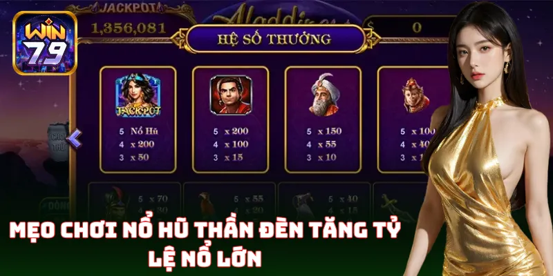 Chiến thuật chơi Nổ Hũ Thần Đèn từ cao thủ